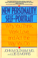 The New Personality Self-Portrait: Why You Think, Work, Love, and Act the Way You Do