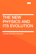 The New Physics and Its Evolution