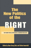 The New Politics of the Right: Neo-Populist Parties and Movements in Established Democracies