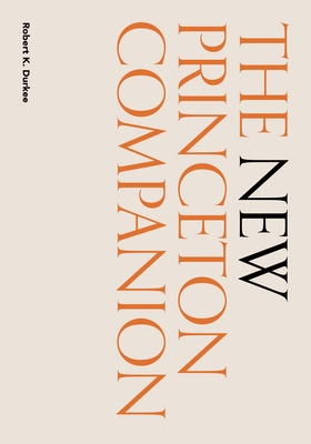 The New Princeton Companion - Durkee, Robert K