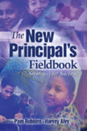 The New Principal's Fieldbook: Strategies for Success