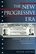 The New Progressive Era: Toward a Fair and Deliberative Democracy