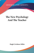 The New Psychology and the Teacher