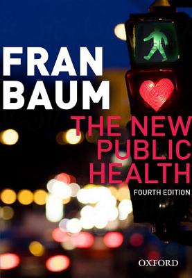 The New Public Health - Baum, Fran