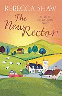 The New Rector: Heartwarming and intriguing - a modern classic of village life