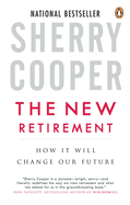 The New Retirement: How It Will Change Our Future