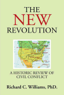 The New Revolution: A Historic Review of Civil Conflict