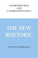 The new rhetoric: a treatise on argumentation