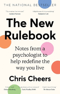 The New Rulebook: Notes from a psychologist to help redefine the way you live, for fans of Glennon Doyle, Brene Brown, Elizabeth Gilbert and Julie Smith