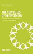 The New Rules of Networking: The Essential Rules and Secrets to Modern Networking