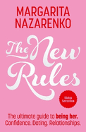 The New Rules: The Ultimate Guide to Being Her