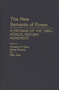 The New Servants of Power: A Critique of the 1980s School Reform Movement