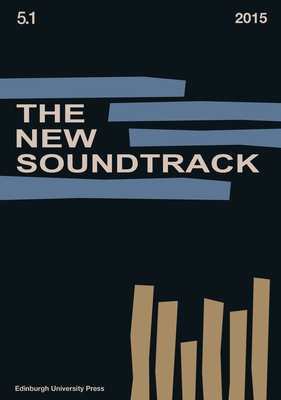 The New Soundtrack: Volume 5, Issue 1 - Deutsch, Stephen, and Sider, Larry, and Power, Dominic