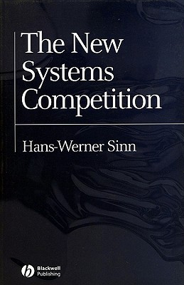 The New Systems Competition - Sinn, Hans-Werner