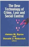 The New Technology of Crime, Law and Social Control