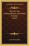 The New Ten Commandments and Other Sermons (1922)