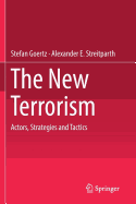 The New Terrorism: Actors, Strategies and Tactics