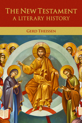 The New Testament: A Literary History - Theissen, Gerd