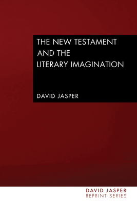 The New Testament and the Literary Imagination - Jasper, David