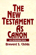 The New Testament as Canon: An Introduction
