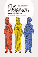 The New Testament Devotional Commentary, Volume 2: John - 2 Corinthians