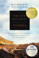 The New Testament in its World: An Introduction to the History, Literature and Theology of the First Christians