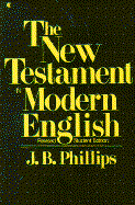 The New Testament in Modern English - Phillips, John Bertram