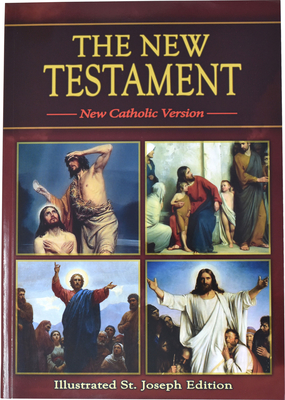 The New Testament - Confraternity of Christian Doctrine. Board of Trustees, and Catholic Church. National Conference of Catholic Bishops...