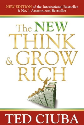 The New Think & Grow Rich - Ciuba, Ted