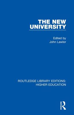 The New University - Lawlor, John (Editor)