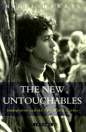 The New Untouchables: Immigration and the New World Worker