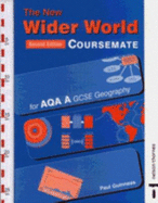 The New Wider World: Coursemate for AQA A GCSE Geography