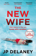 The New Wife: a gripping escapist thriller from the author of The Girl Before