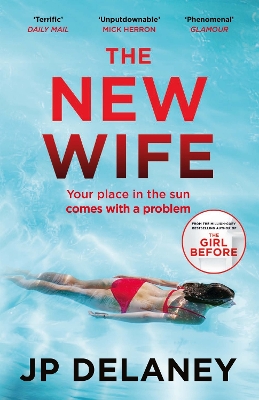 The New Wife: the perfect escapist thriller from the author of The Girl Before - Delaney, JP