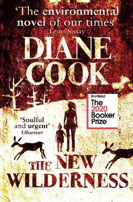 The New Wilderness: SHORTLISTED FOR THE BOOKER PRIZE 2020 - Cook, Diane
