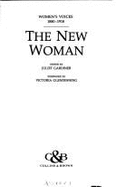 The New Woman: Women's Voices, 1880-1918
