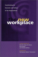 The New Workplace: Transforming the Character & Culture of Our Organizations