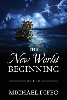 The New World Beginning - Difeo, Michael