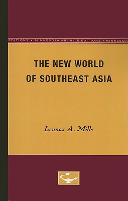 The New World of Southeast Asia - Mills, Lennox A