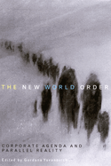 The New World Order: Corporate Agenda and Parallel Reality