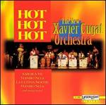 The New Xavier Cugat Orchestra Hot! Hot! Hot!