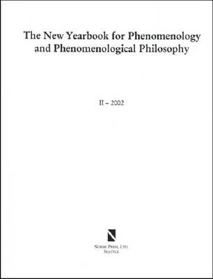 The New Yearbook for Phenomenology and Phenomenological Philosophy: Volume 2 - Hopkins, Burt (Editor), and Crowell, Steven (Editor)