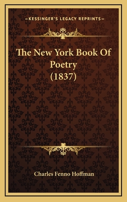 The New York Book of Poetry (1837) - Hoffman, Charles Fenno