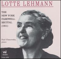 The New York Farewell Recital (1951) - Lotte Lehmann (soprano); Paul Ulanowsky (piano)