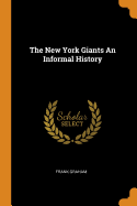 The New York Giants an Informal History
