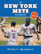 The New York Mets Encyclopedia: 3rd Edition