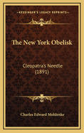 The New York Obelisk: Cleopatra's Needle (1891)