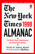 The New York Times Almanac 1998: The World's Most Comprehensive and Authoritative Almanac - New York Times, and Wright, John W, II (Editor)