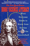 The New York Times Book of Science Literacy: What Everyone Needs to Know from Newton to the Knuckleball