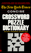 The New York Times Concise Crossword Puzzle Dictionary - Pulliam, Tom (Editor), and Grundman, Clare (Editor), and Carruth, Gorton (Editor)